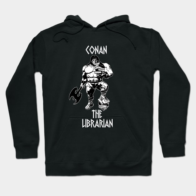 Conan the Librarian! Hoodie by LordNeckbeard